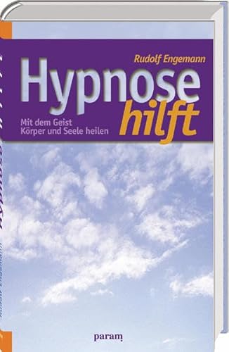 Beispielbild fr Hypnose hilft: MitdemGeistKrperundSeeleheilen zum Verkauf von medimops