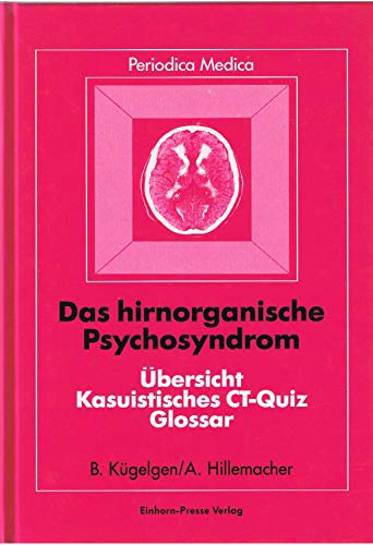 Beispielbild fr Das hirnorganische Psychosyndrom. bersicht - Kasuistisches CT-Quiz - Glossar. Mit 2 Vorworten der Verfasser. Was ist gesichert in der Therapie? zum Verkauf von BOUQUINIST