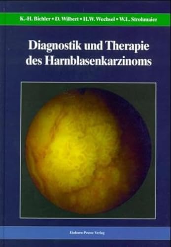 Stock image for Diagnostik und Therapie des Harnblasenkarzinoms. for sale by CSG Onlinebuch GMBH