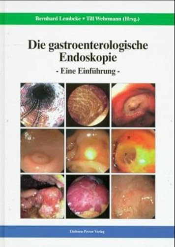 Die gastroenterologische Endoskopie: Eine Einführung