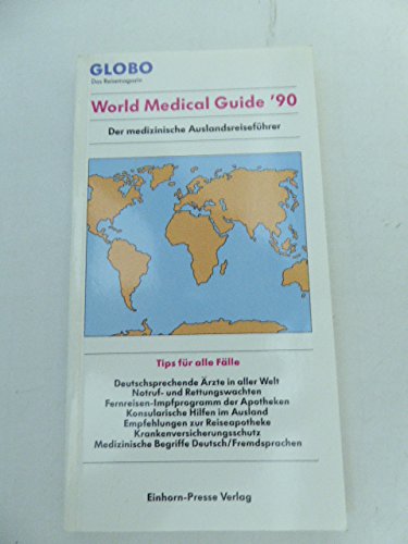 Stock image for World Medical Guide '90. Der medizinische Auslandsfhrer. Tips fr alle Flle. TB for sale by Deichkieker Bcherkiste