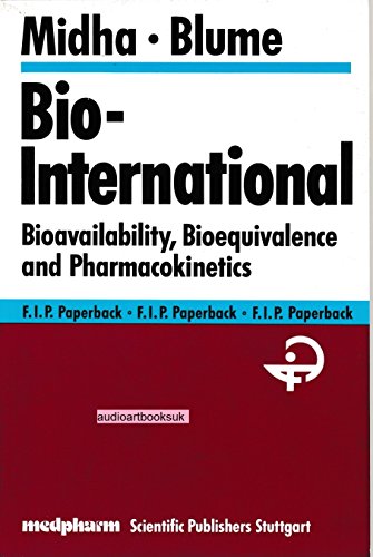 Stock image for Bio-International: Bioavailability, Bioequivalence and Pharmacokinetics. International Conference of F.I.P. held in Bad Homburg, Germany, May 20-22, 1992 for sale by Buchmarie
