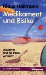 Stock image for Medikament und Risiko. Wie bitter sind die Pillen wirklich? for sale by Versandhandel K. Gromer