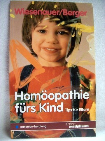 Beispielbild fr Homopathie frs Kind. Tips fr Eltern zum Verkauf von Versandantiquariat Felix Mcke