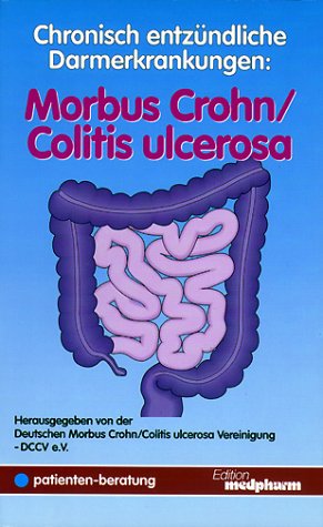 Beispielbild fr Chronisch entzndliche Darmerkrankungen, Morbus Crohn/Colitis ulcerosa zum Verkauf von medimops