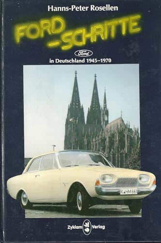 Beispielbild fr Ford-Schritte. der Wiederaufstieg d. Ford-Werke Kln von 1945 - 1970. zum Verkauf von Neusser Buch & Kunst Antiquariat