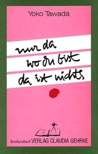 Stock image for Nur da wo du bist da ist nichts: Gedichte und Prosa. Jap. /Dt for sale by HPB-Ruby