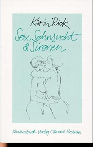 Beispielbild fr Sex, Sehnsucht & Sirenen : Erzhlungen. Karin Rick zum Verkauf von Antiquariat  Udo Schwrer