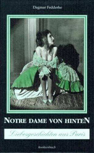 Stock image for Notre Dame von hinten. Liebesgeschichten aus Paris for sale by medimops