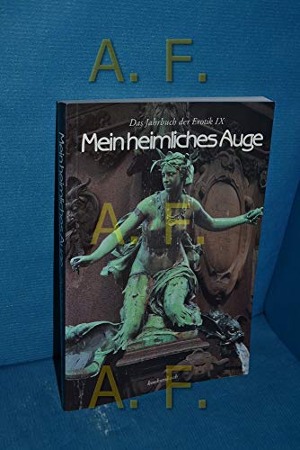 Beispielbild fr Mein heimliches Auge - Jahrbuch der Erotik: Mein heimliches Auge, Das Jahrbuch der Erotik, Bd.9: Das Jahrbuch der Erotik IX: BD IX zum Verkauf von medimops