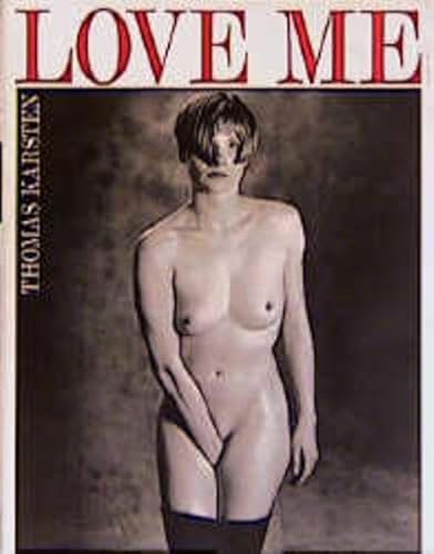 Beispielbild fr Love me: Fotographien Karsten, Thomas zum Verkauf von online-buch-de