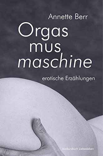 9783887691493: Die Orgasmusmaschine: Erotische Erzhlungen