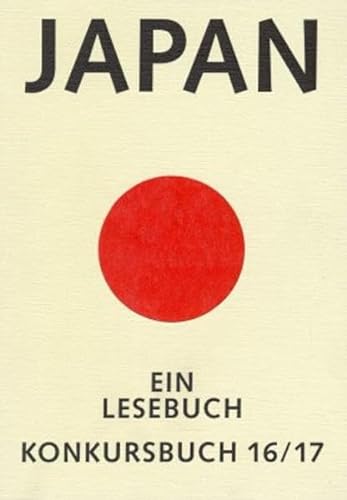 Stock image for Konkursbuch 16/17: Japan - Ein Lesebuch. for sale by Antiquariat Christoph Wilde