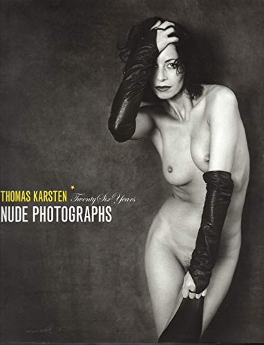 Stock image for Nude Photographs: Twenty Six Years for sale by tim hildebrand books