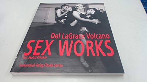 Sex Works: 1978 2005 (9783887693466) by Volcano, Del LaGrace