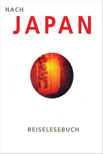 Beispielbild fr Nach Japan: Reiselesebuch zum Verkauf von medimops