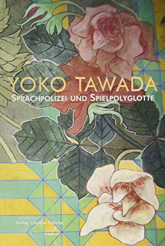 Sprachpolizei und Spielpolyglotte (9783887693602) by Tawada, Yoko