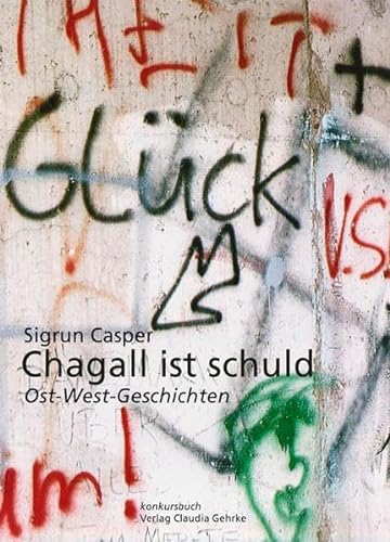 Stock image for Chagall ist schuld: Ost-West-Geschichten for sale by medimops