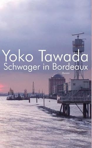 Schwager in Bordeaux : Roman - Yoko Tawada