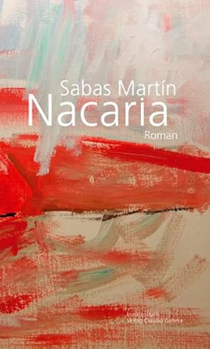 Beispielbild fr Nacaria. Roman. bersetzt aus dem Spanischen von Gerta Neuroth. zum Verkauf von La Librera, Iberoamerikan. Buchhandlung