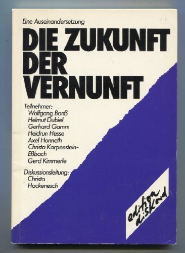 9783887695033: Die Zukunft der Vernunft: Eine Auseinandersetzung (German Edition)