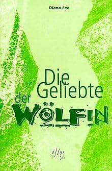 Stock image for Die Geliebte der Wlfin for sale by Antiquariat Leon Rterbories