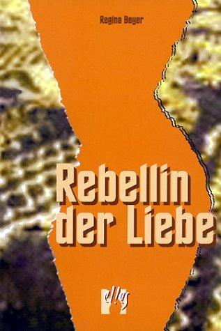 Stock image for Rebellin der Liebe for sale by medimops