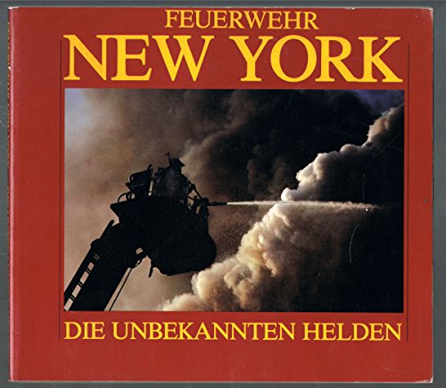 9783887760236: Feuerwehr New York. Die unbekannten Helden