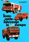 9783887760489: Feuerwehrfahrzeuge in Europa. Band 1 der Serie "Feuerwehrfahrzeuge aus aller Welt"