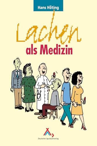 Beispielbild fr Lachen als Medizin. Besinnliches und Heiteres aus der Naturheilpraxis zum Verkauf von medimops