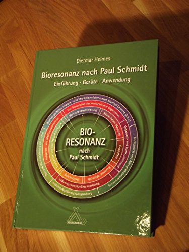 9783887782177: Bioresonanz nach Paul Schmidt: Einfhrung - Gerte - Anwendung