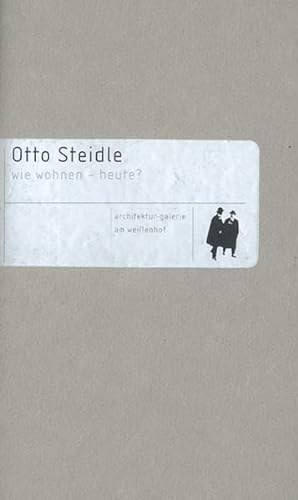 9783887782689: Otto Steidle: Wie wohnen - heute?