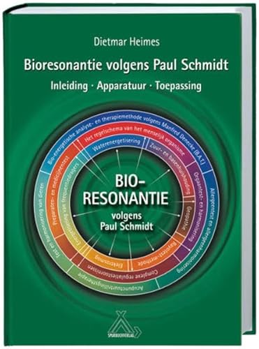 Stock image for Bioresonantie Volgens Paul Schmidt: Inleiding - Apparatuur - Toepassing for sale by Revaluation Books