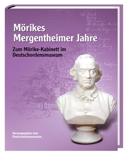 Beispielbild fr Mrikes Mergentheimer Jahre: Zum Mrike-Kabinett im Deutschordensmuseum zum Verkauf von medimops