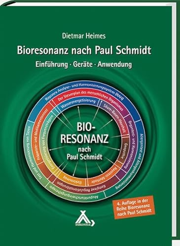 Stock image for Bioresonanz nach Paul Schmidt: Einfhrung - Gerte - Anwendung for sale by medimops