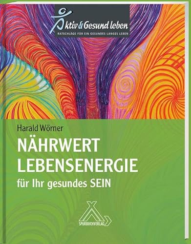 Stock image for Nhrwert Lebensenergie fr Ihr gesundes Sein for sale by medimops