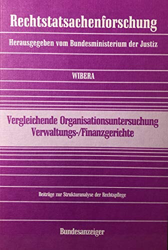 Beispielbild fr Vergleichende Organisationsuntersuchung Verwaltungs- /Finanzgerichte. Beitrge zur Strukturanalyse der Rechtspflege zum Verkauf von medimops