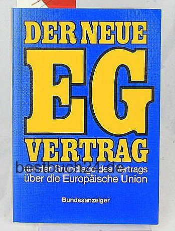 Beispielbild fr Der neue EG-Vertrag auf der Grundlage des Vertrages ber die Europische Union zum Verkauf von Leserstrahl  (Preise inkl. MwSt.)