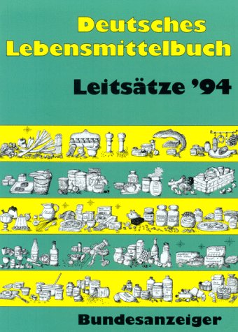 Beispielbild fr Deutsches Lebensmittelbuch. Leitstze 94 zum Verkauf von Bernhard Kiewel Rare Books