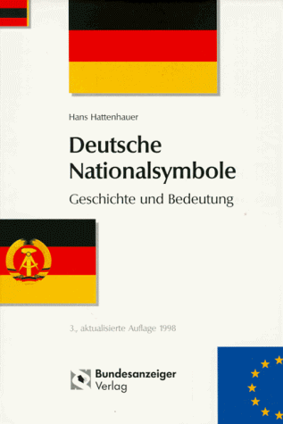 Imagen de archivo de Deutsche Nationalsymbole Geschichte und Bedeutung a la venta por antiquariat rotschildt, Per Jendryschik