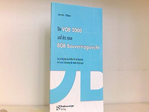 Stock image for Die VOB 2000 und das neue BGB-Bauvertragsrecht Textausgabe mit erluternder Einfhrung for sale by Buchpark