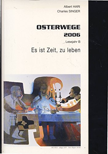 Beispielbild fr Osterwege 2006 - Lesejahr B - Es ist Zeit, zu leben zum Verkauf von medimops