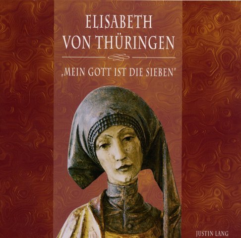 Beispielbild fr Elisabeth von Thringen: Mein Gott ist die Sieben zum Verkauf von KUNSTHAUS-STUTTGART