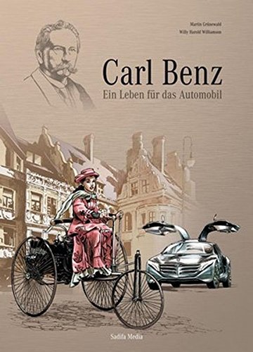 Carl Benz - Ein Leben für das Automobil - Nr. 617 ein Leben für das Automobil - Grünewald, Martin und Willy Harold Williamson