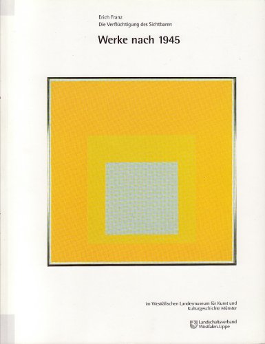 Werke nach 1945 im WestfaÌˆlischen Landesmuseum fuÌˆr Kunst und Kulturgeschichte MuÌˆnster: Die VerfluÌˆchtigung des Sichtbaren (German Edition) (9783887891305) by WestfaÌˆlisches Landesmuseum FuÌˆr Kunst Und Kulturgeschichte MuÌˆnster