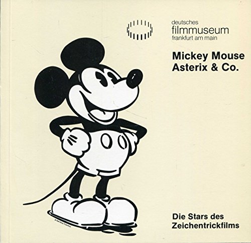 Stock image for Mickey Mouse, Asterix & Co: Die Stars des Zeichentrickfilms, Ausstellung vom 13.4.-29.6.1986, Katalog for sale by medimops