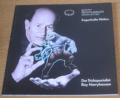 Sagenhafte Welten, Der Trickspezialist Ray Harryhausen, Ausstellungskatalog mit Abb., - Giesen, Rolf (Hg.)
