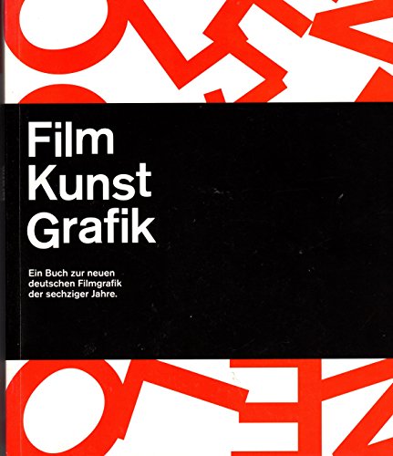 Ausstellungskatalog Film Kunst Grafik : Ein Buch zur neuen deutschen Filmgrafik der sechziger Jahre - Müller, Jens (Katalog) und Karen Weiland (Katalog)