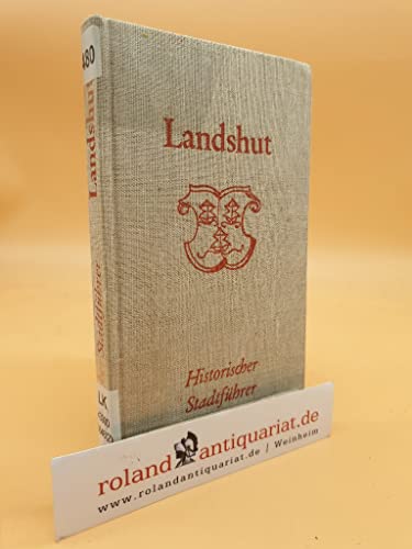 Stock image for Landshut die altbayrische Residenzstadt for sale by Antiquariat Walter Nowak
