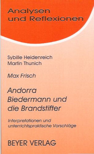Stock image for Analysen und Reflexionen, Bd.9, Max Frisch 'Andorra', 'Biedermann und die Brandstifter': Vorschlge und unterrichtspraktische Interpretation for sale by medimops